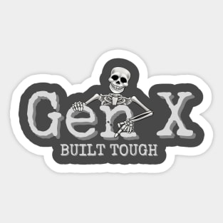 Gen X Built Tough Sticker